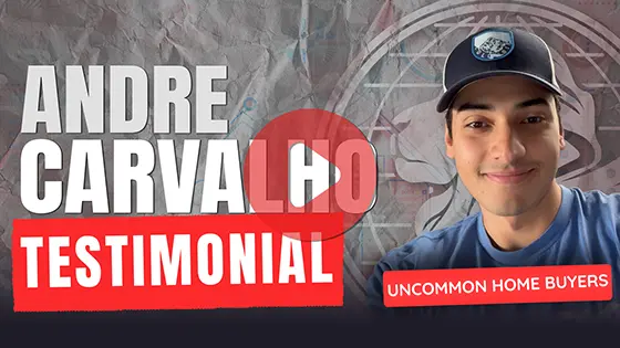 testimonial youtube Andre Carvahlo uncommon home buyers Play Icon